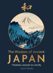 Book cover of The Wisdom of Ancient Japan