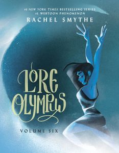 Lore Olympus : Volume Six
