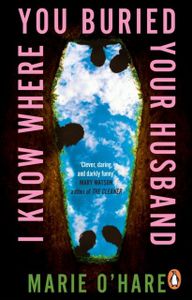Book cover of I Know Where You Buried Your Husband