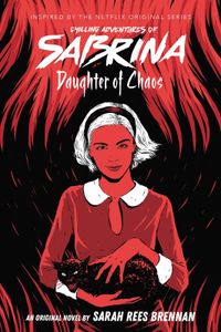 Book cover of Daughter of Chaos (The Chilling Adventures of Sabrina Novel #2)