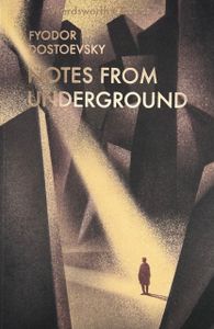 Notes from the Underground and Other Stories