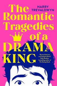 Book cover of The Romantic Tragedies of a Drama King