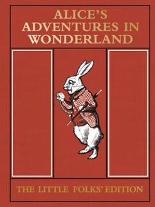 Book cover of Alice's Adventures in Wonderland: The Little Folks' Edition