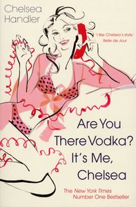 Book cover of Are You There Vodka? It's Me, Chelsea