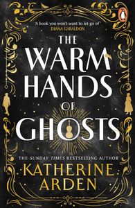 Book cover of The Warm Hands of Ghosts