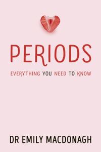 Book cover of Periods: Everything You Need to Know
