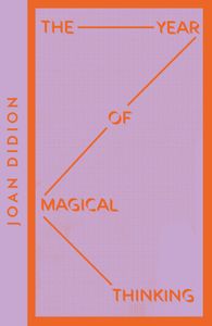 Book cover of The Year of Magical Thinking