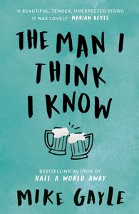 Book cover of The Man I Think I Know