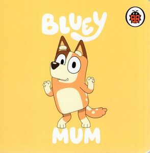 Bluey - Mum 