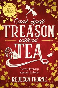 Book cover of Can't Spell Treason Without Tea