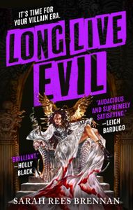 Long Live Evil