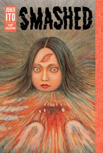 Book cover of Smashed: Junji Ito Story Collection