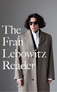 Book cover of The Fran Lebowitz Reader