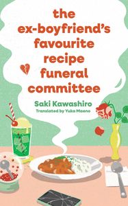 Book cover of The Ex-Boyfriend's Favorite Recipe Funeral Committee