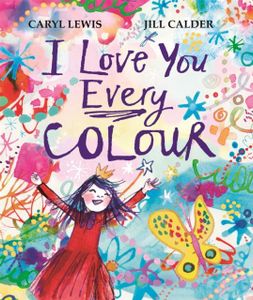 Book cover of I Love You Every Colour