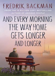 Book cover of And Every Morning the Way Home Gets Longer and Longer